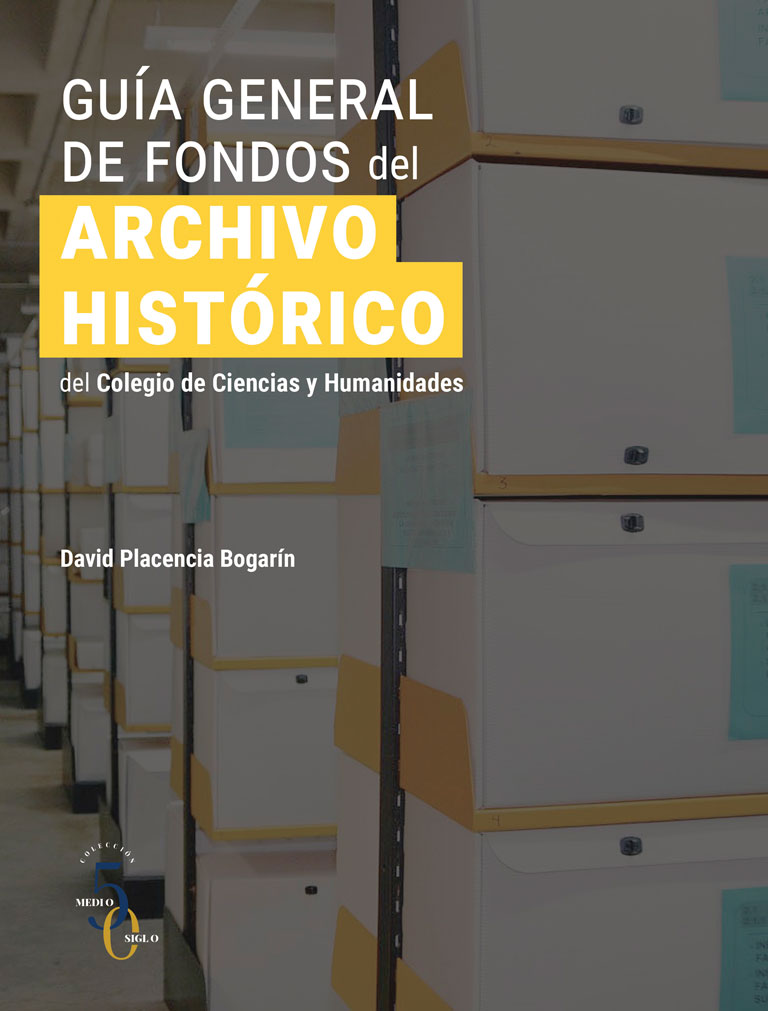 Guía General de Fondos del Archivo Histórico del Colegio de Ciencias y Humanidades